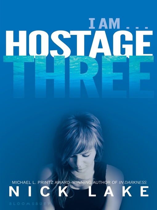 Title details for Hostage Three by Nick Lake - Available